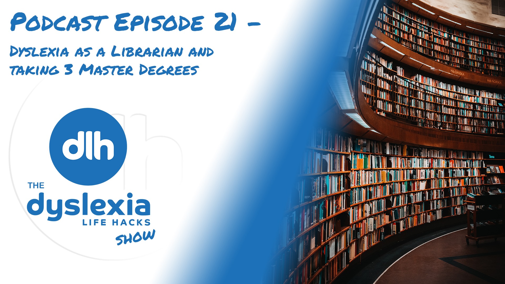 Episode 21 Ian SudlowMckay on Dyslexia as a Librarian and taking 3